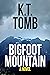 Bigfoot Mountain: A Thriller