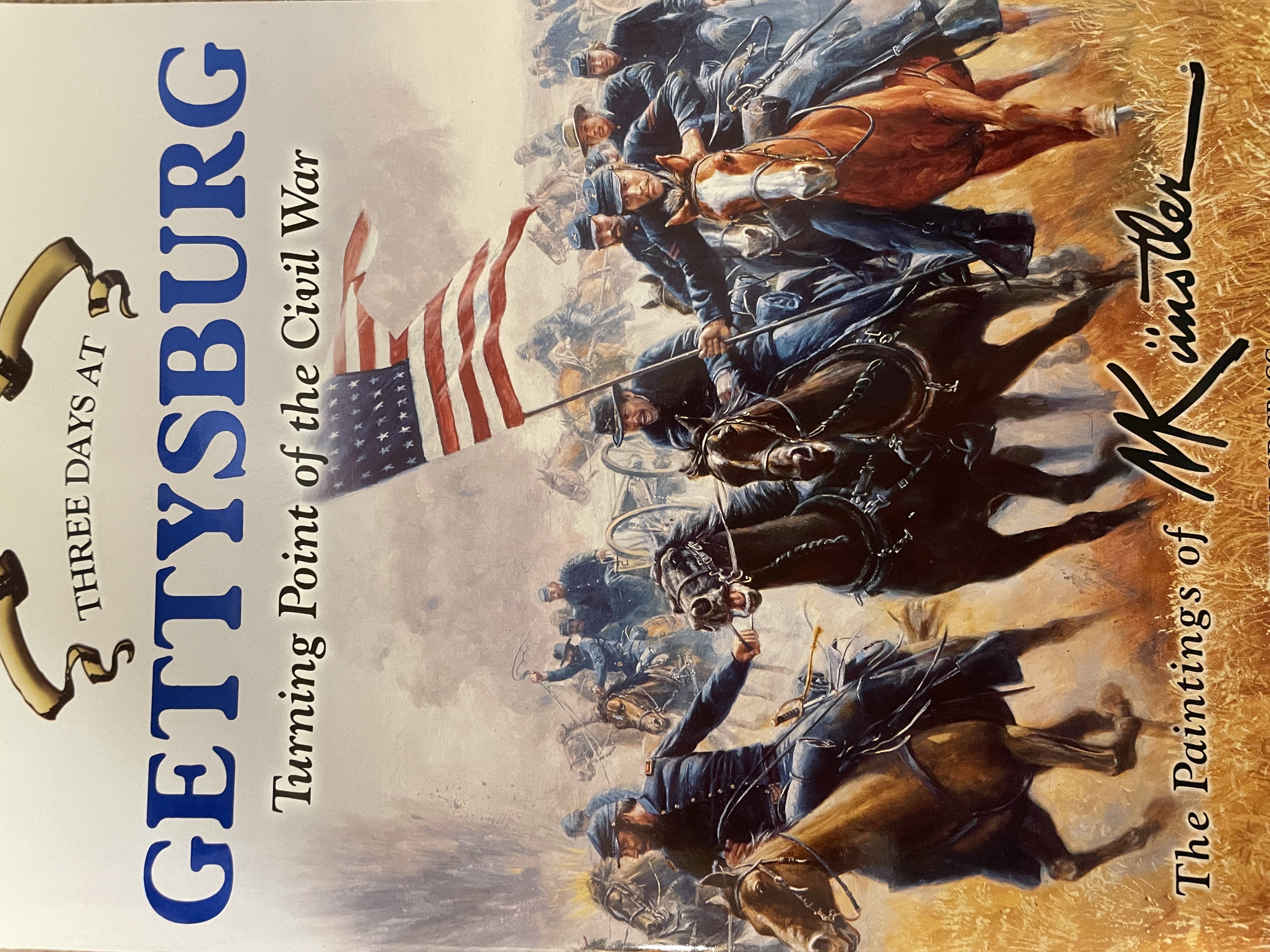 Three Days at Gettysburg: Turning Point of the Civil War: the Paintings of M Kunstler (Unknown Binding)