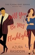 Will You Be My Flashlight?
