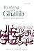 Thinking with Ghalib - Poetry for a New Generation