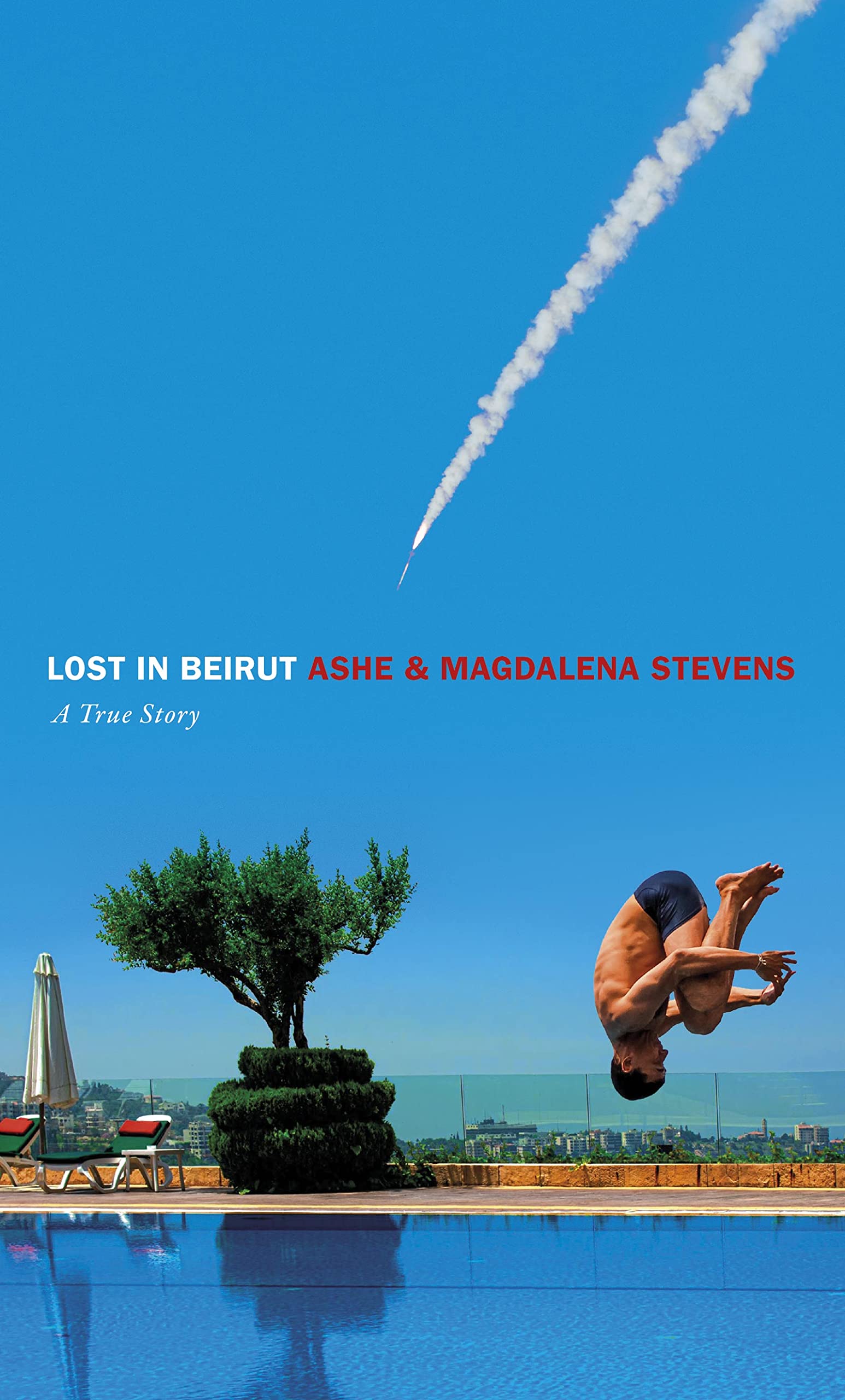 Lost in Beirut: A True Story Of Love, Loss and War (Kindle Edition)