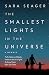 The Smallest Lights In The Universe
