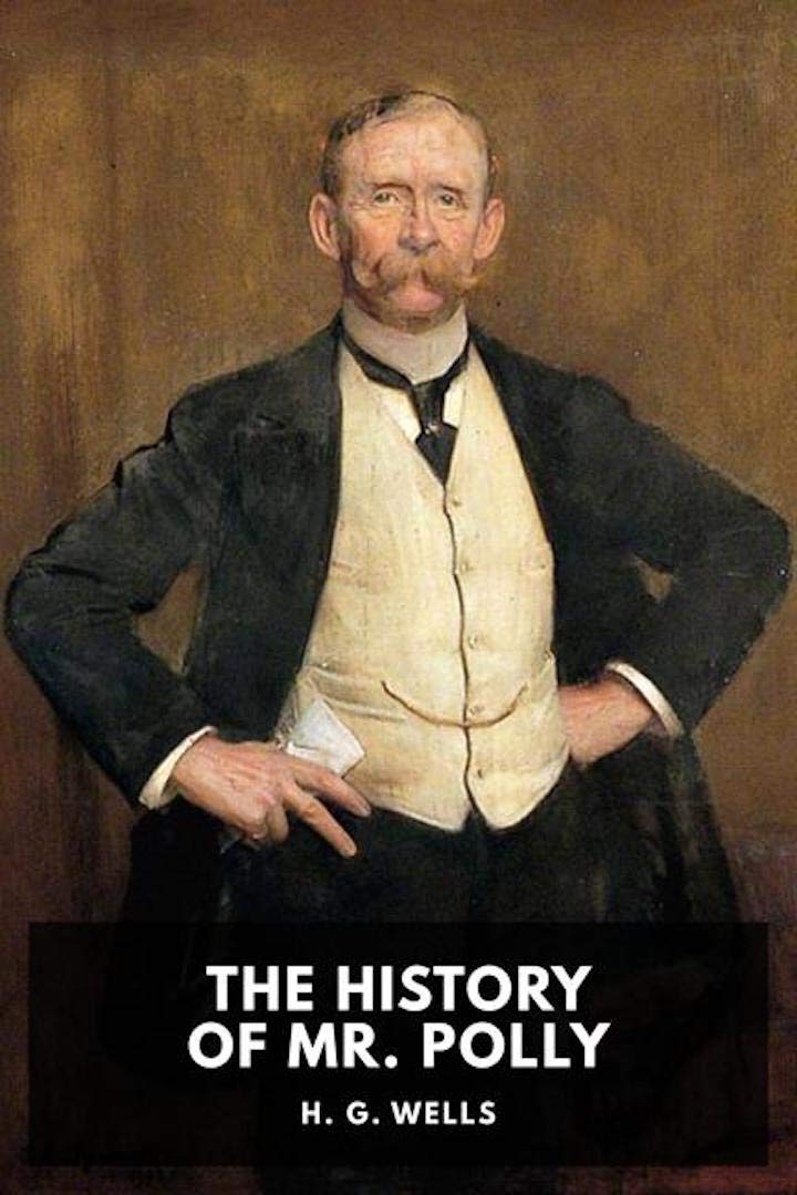 The History of Mr. Polly [Annotated]