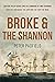 Broke and the Shannon by Peter Padfield