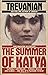The Summer of Katya by Trevanian The Summer of Katya by Trevanian