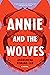 Annie and the Wolves