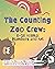The Counting Zoo Crew: 0-10...
