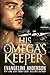 His Omega's Keeper (Forbidden Omegaverse #1)