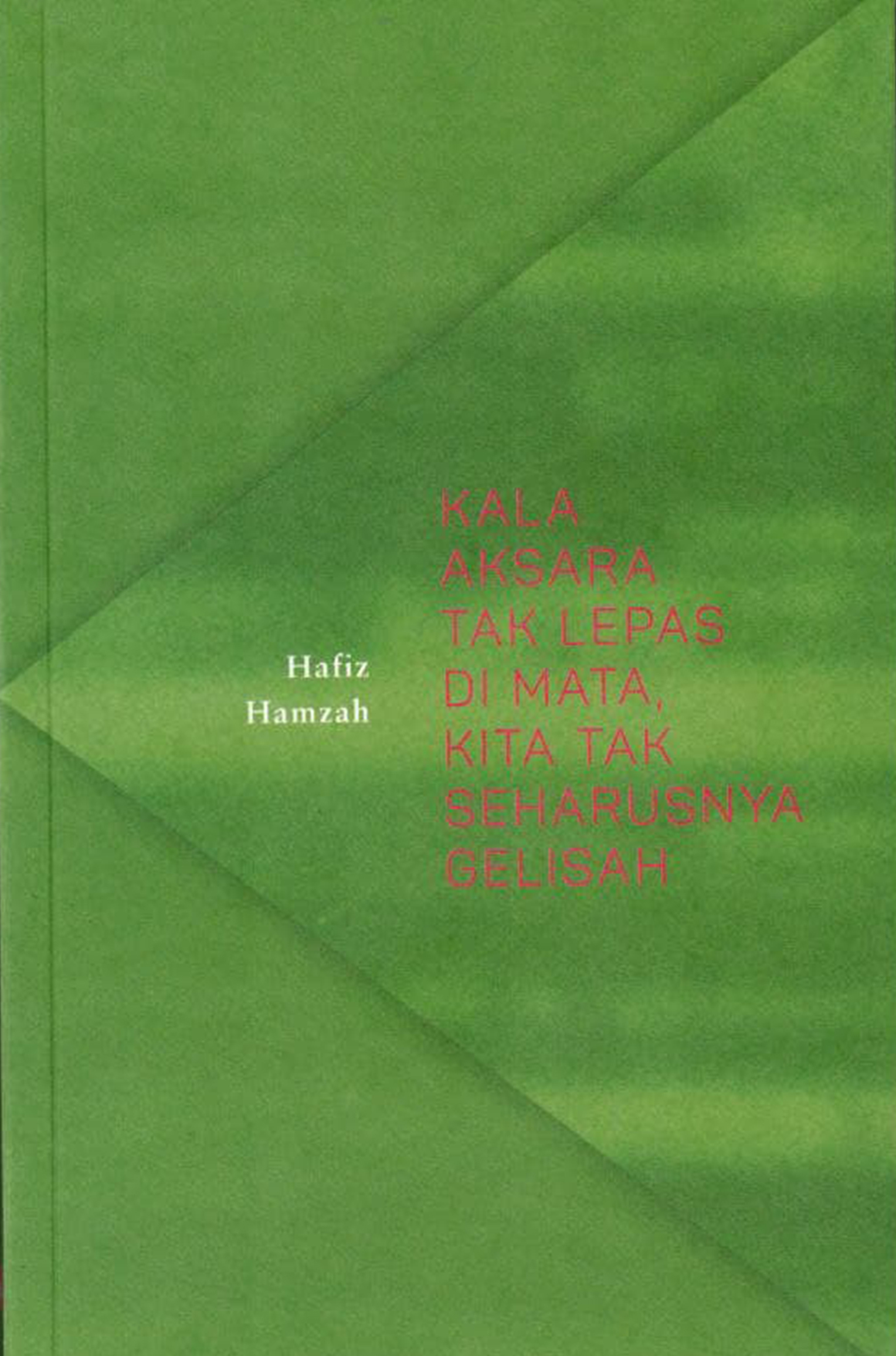 Kala Aksara Tak Lepas di Mata, Kita Tak Seharusnya Gelisah