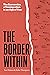 The Border Within: The Economics of Immigration in an Age of Fear
