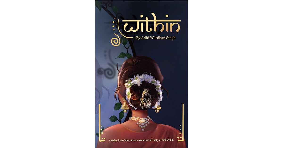 Within Short Stories For The Evolving Multicultural Woman By Aditi 