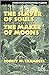 The Slayer of Souls / The Maker of Moons by Robert W. Chambers