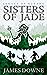 Sisters of Jade (Legacy of ...