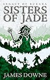 Sisters of Jade (Legacy of Rukara, #1)