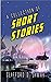 A Collection of Short Stories