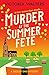 Murder at the Summer Fete (The Dedley End Mysteries #2)