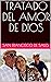 TRATADO DEL AMOR DE DIOS by Francisco de Sales TRATADO DEL AMOR DE DIOS by Francisco de Sales