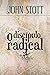 O Discípulo Radical (Portuguese Edition)