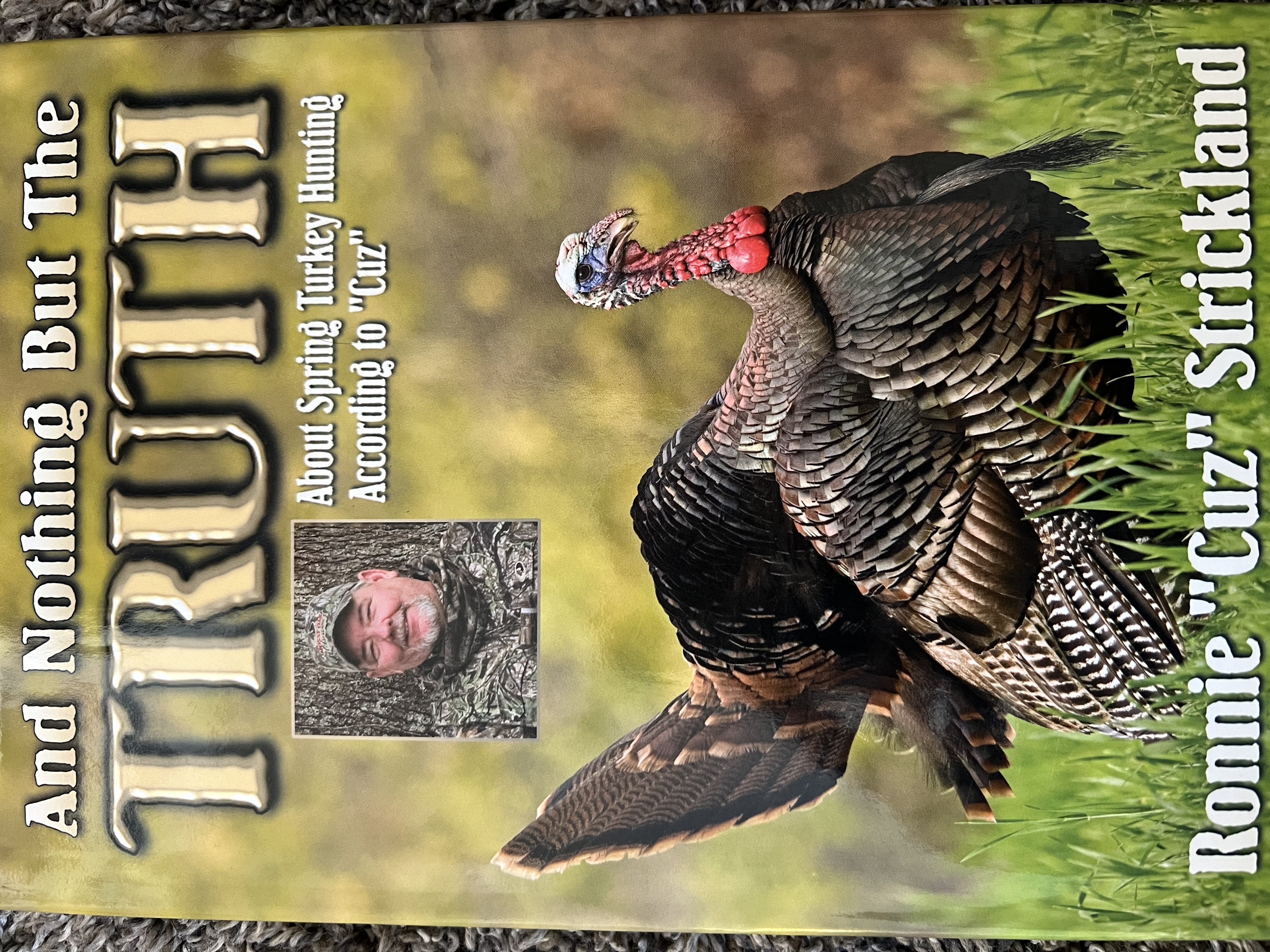 And Nothing But the Truth About Spring Turkey Hunting according to Cuz