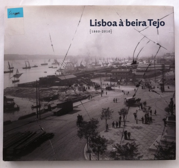 Lisboa à Beira Tejo (1860-2010)