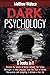 DARK PSYCHOLOGY: 6 books in...