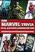 Fun Marvel Trivia Facts, Questions & Answers for Fans by Brigette Kemper