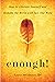 Enough!: How to Liberate Yourself and Remake the World with Just One Word