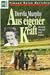 Aus eigener Kraft by Dervla Murphy