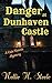 Danger at Dunhaven Castle (Cate Kensie Mysteries #4)