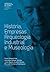 História, Empresas, Arqueologia Industrial e Museologia