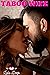 Taboo Wife: 10 Hottest Forbidden Dirty Erotica for Sex Short Stories with Kinky Girl Horny Men Hard Women Cuckold and Couples