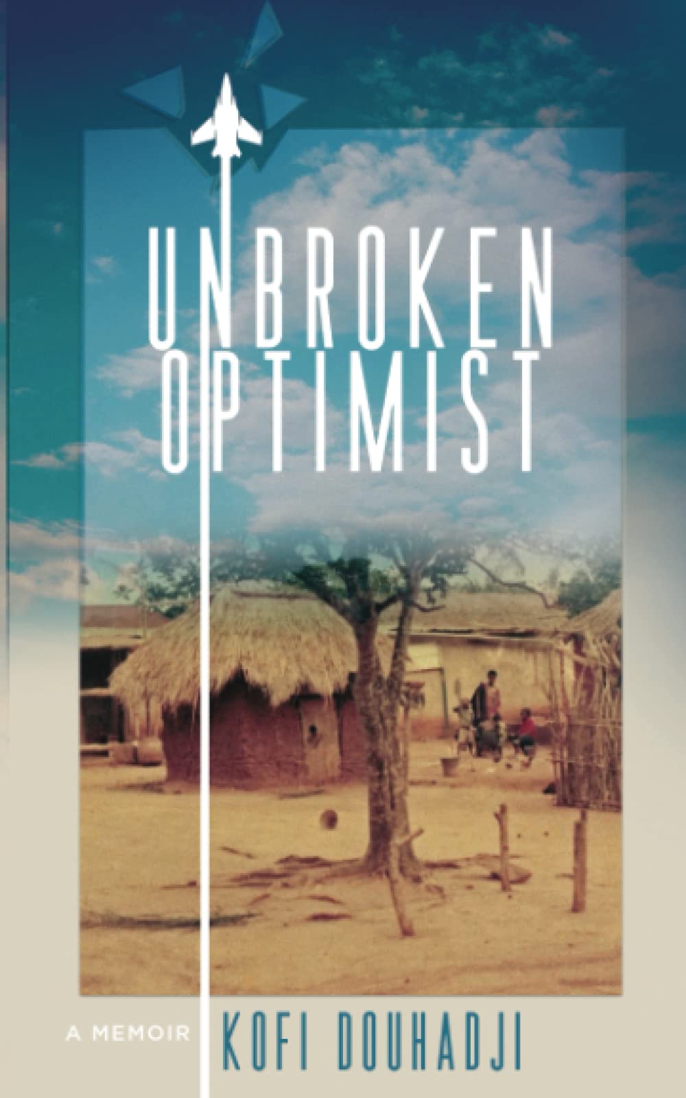 Unbroken Optimist (Paperback)