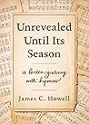Unrevealed Until Its Season: A Lenten Journey with Hymns