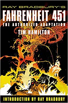 Ray Bradbury's Fahrenheit 451 The Authorized Adaptation