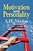 Motivation and Personality by Abraham H. Maslow