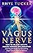 Vagus Nerve: How to Relieve...