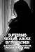 Suffering Sexual Abuse By My Father by Jacob Nan