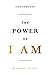 The Power of I AM: A Journey to Self