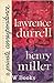Lawrence Durrell & Henry Miller A Private Correspondence by George Wickes