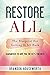 Restore All: The Blueprint For Getting It All Back