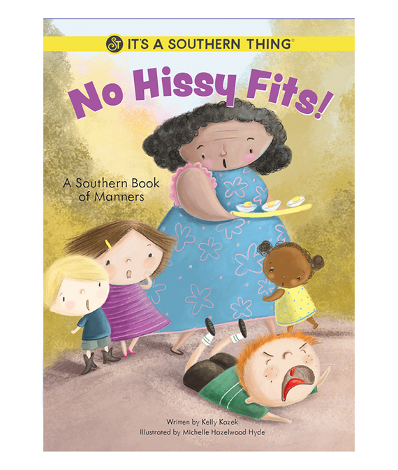 No Hissy Fits - A Southern Book of Manners