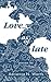 Love as of Late by Adrienne N. Wartts