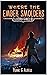 Where The Ember Smolders: T...