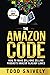 The Amazon Code: How to Sell on Amazon and Make Millions Selling Name Brand Products Amazon Already Loves
