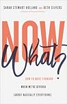 Now What?: How to...