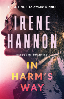 In Harm's Way: Clean FBI Christian Romantic Suspense for Women (Heroes of Quantico)