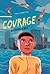 Courage: A Poignant Middle Grade Story of Siblings, Prison, and Family for Kids (Ages 8-12)