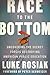Race to the Bottom: Uncovering the Secret Forces Destroying American Public Education