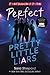 Pretty Little Liars #3: Perfect