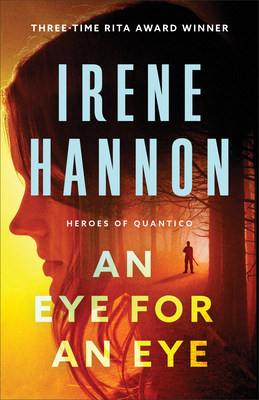 An Eye for an Eye: Clean FBI Christian Romantic Suspense for Women (Heroes of Quantico)